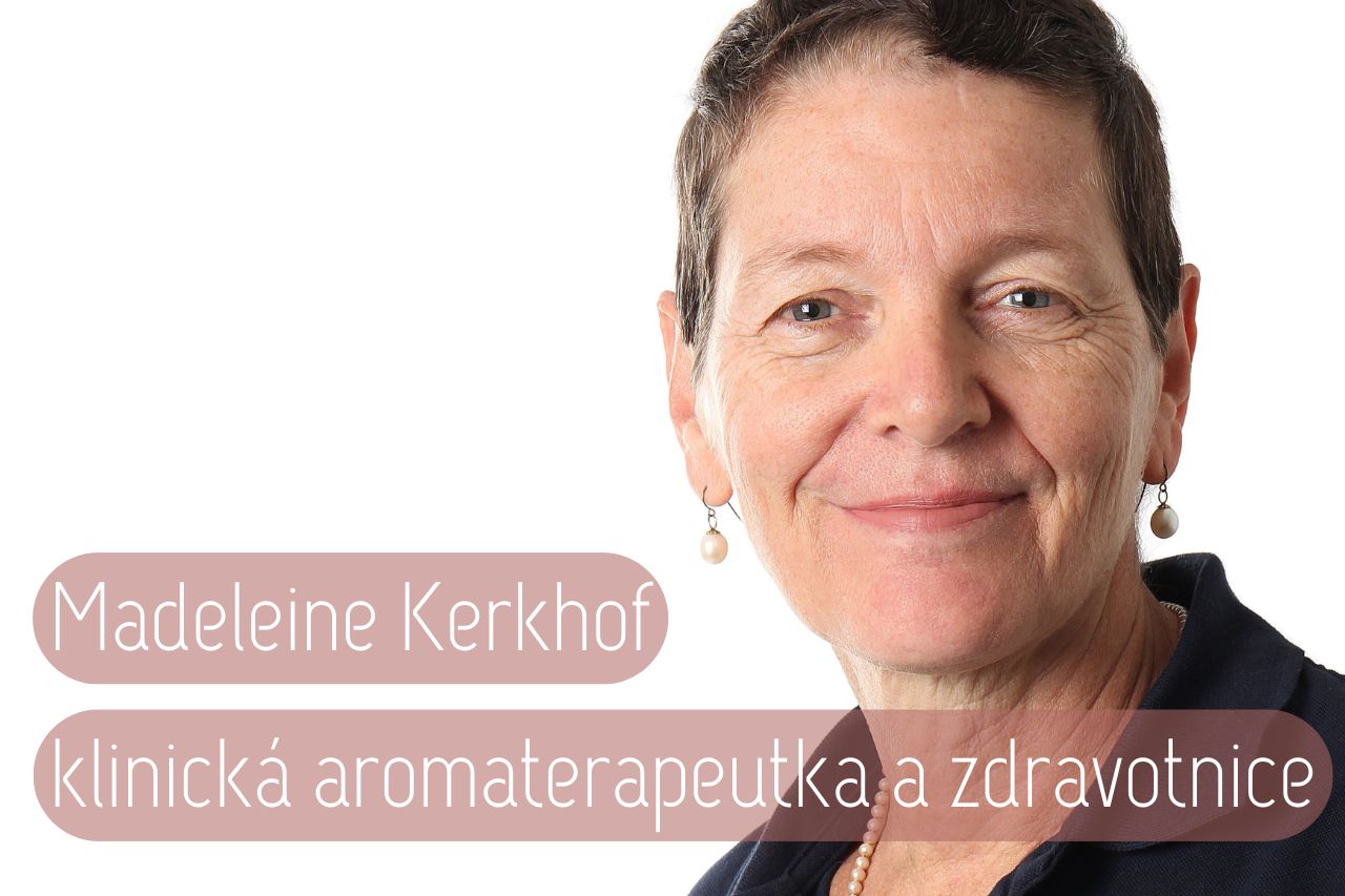 Madeleine Kerkhof: klinická aromaterapeutka a zdravotnice